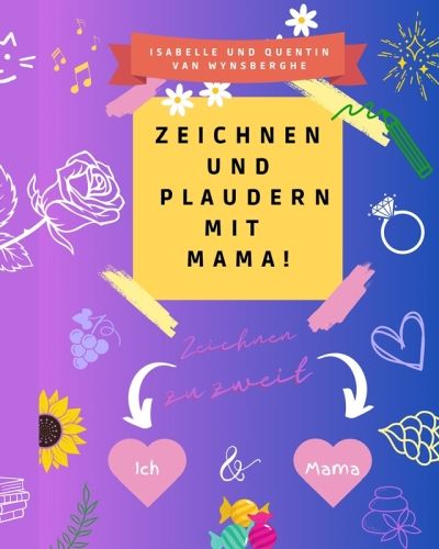 Produktbild: Zeichnen und plaudern mit Mama !