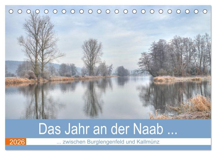 Produktbild: Das Jahr an der Naab zwischen Burglengenfeld und Kallm&uuml;nz (Tischkalender 2026 DIN A5 quer), CALVENDO Monatskalender