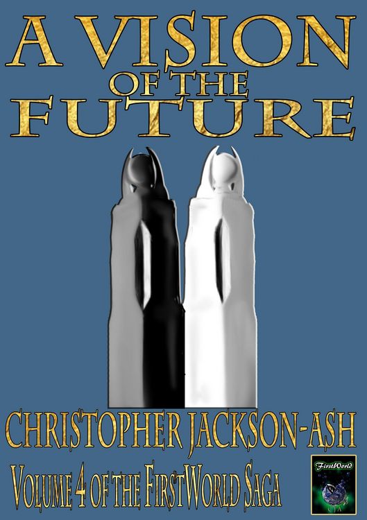 Produktbild: A Vision of the Future (FirstWorld Saga, #4)