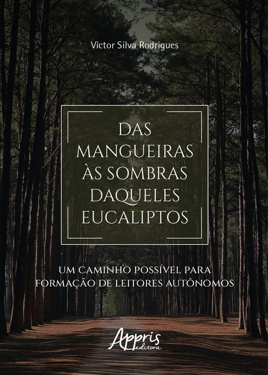 Produktbild: Das Mangueiras &agrave;s Sombras Daqueles Eucaliptos: Um Caminho Poss&iacute;vel para Forma&ccedil;&atilde;o de Leitores Aut&ocirc;nomos