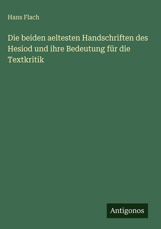 Produktbild: Die beiden aeltesten Handschriften des Hesiod und ihre Bedeutung f&uuml;r die Textkritik