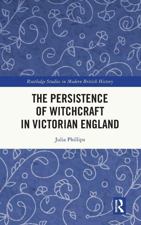 Produktbild: The Persistence of Witchcraft in Victorian England