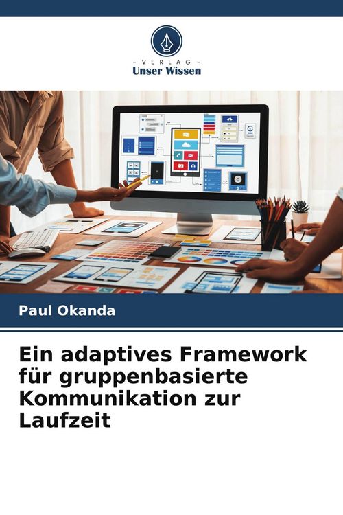 Produktbild: Ein adaptives Framework f&uuml;r gruppenbasierte Kommunikation zur Laufzeit