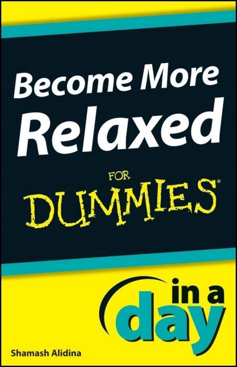 Produktbild: Become More Relaxed In A Day For Dummies