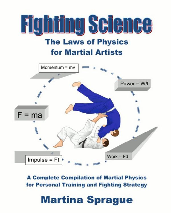 Produktbild: Fighting Science: The Laws of Physics for Martial Artists: A Complete Compilation of Martial Physics for Personal Training and Fighting Strategy