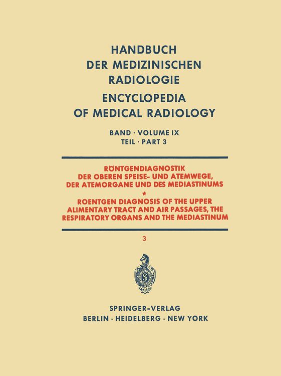 Produktbild: R&ouml;ntgendiagnostik der Oberen Speise- und Atemwege der Atemorgane und des Mediastinums Teil 3 / Roentgen Diagnosis of the Upper Alimentary Tract and Ai