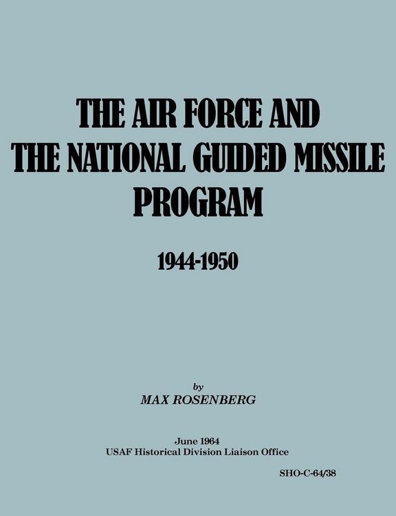 Produktbild: The Air Force and the National Guided Missile Program 1944-1950