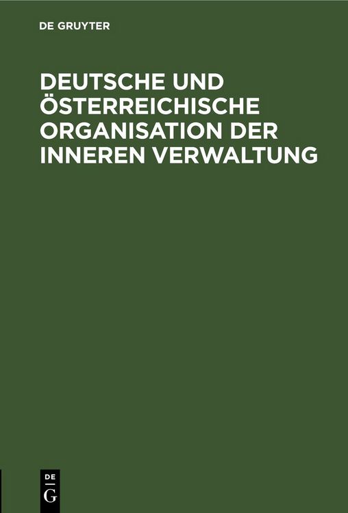 Produktbild: Deutsche und &ouml;sterreichische Organisation der inneren Verwaltung