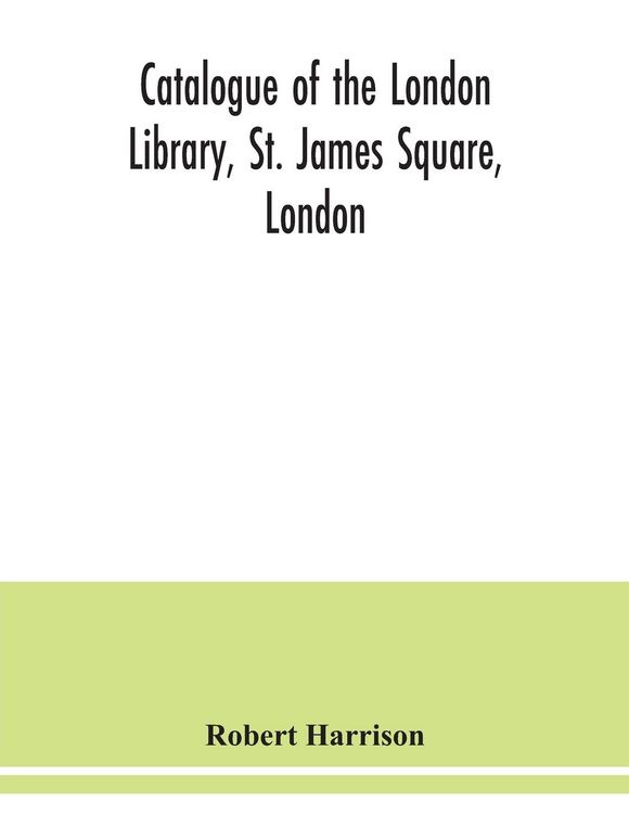Produktbild: Catalogue of the London Library, St. James Square, London