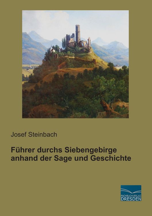 Produktbild: F&uuml;hrer durchs Siebengebirge anhand der Sage und Geschichte