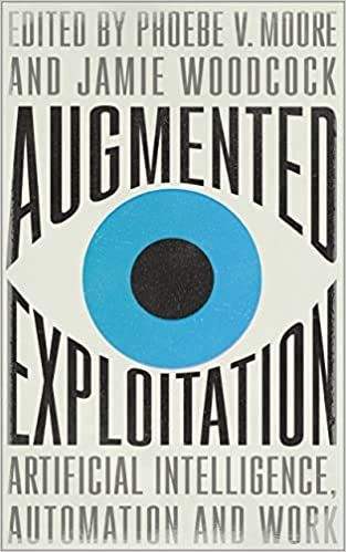 Produktbild: Augmented Exploitation - Artificial Intelligence, Automation and Work