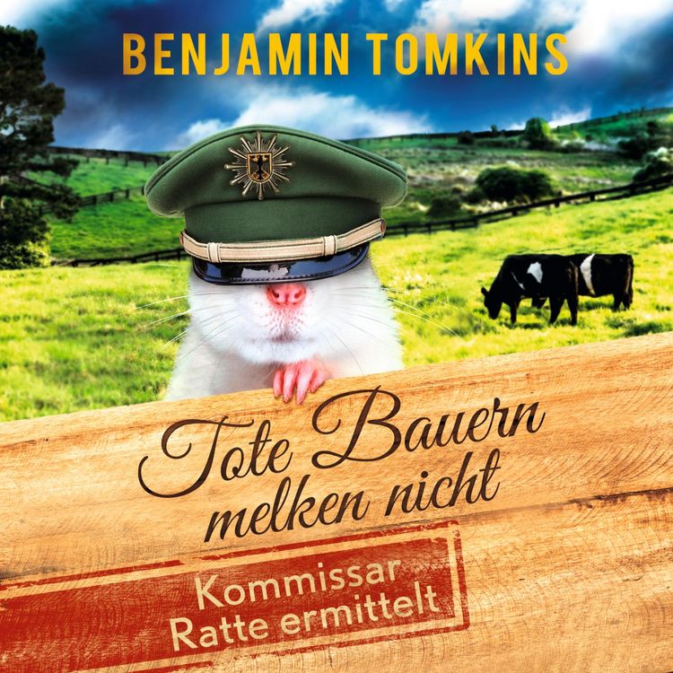 Produktbild: Tote Bauern melken nicht. Kommissar Ratte ermittelt