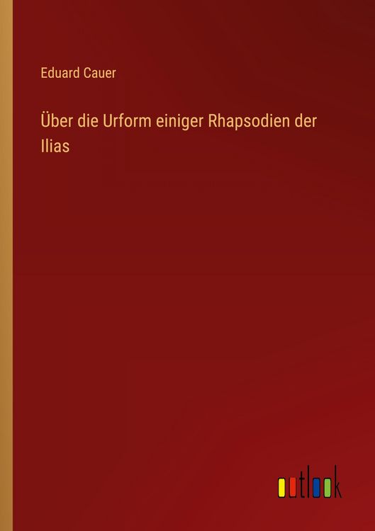 Produktbild: &Uuml;ber die Urform einiger Rhapsodien der Ilias