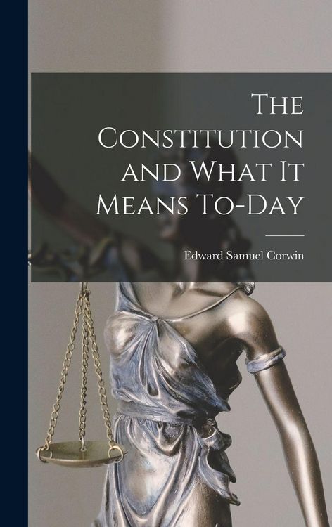 Produktbild: The Constitution and What It Means To-Day