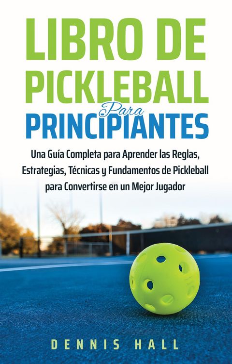 Produktbild: Libro De Pickleball Para Principiantes (Domina el Juego de Pickleball)