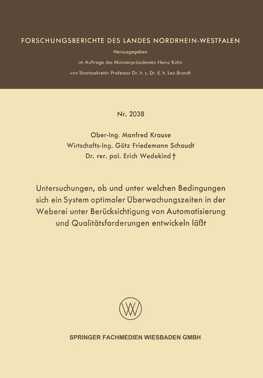 Produktbild: Untersuchungen, ob und unter welchen Bedingungen sich ein System optimaler &Uuml;berwachungszeiten in der Weberei unter Ber&uuml;cksichtigung von Automatisierun