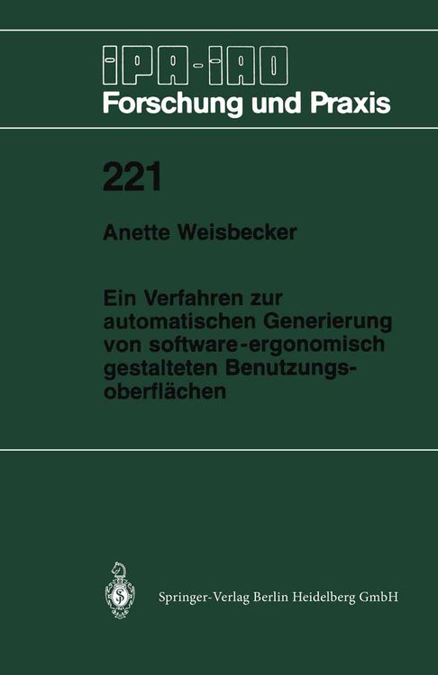Produktbild: Ein Verfahren zur automatischen Generierung von software-ergonomisch gestalteten Benutzungsoberfl&auml;chen