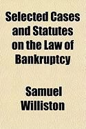 Produktbild: Selected Cases and Statutes on the Law of Bankruptcy