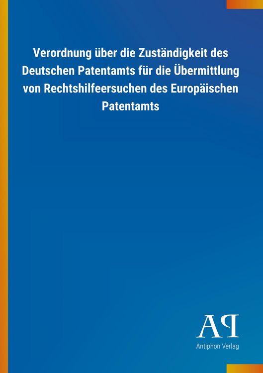 Produktbild: Verordnung &uuml;ber die Zust&auml;ndigkeit des Deutschen Patentamts f