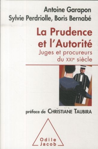 Produktbild: La prudence et l'autorit&eacute; : juges et procureurs du XXIe si&egrave;cle
