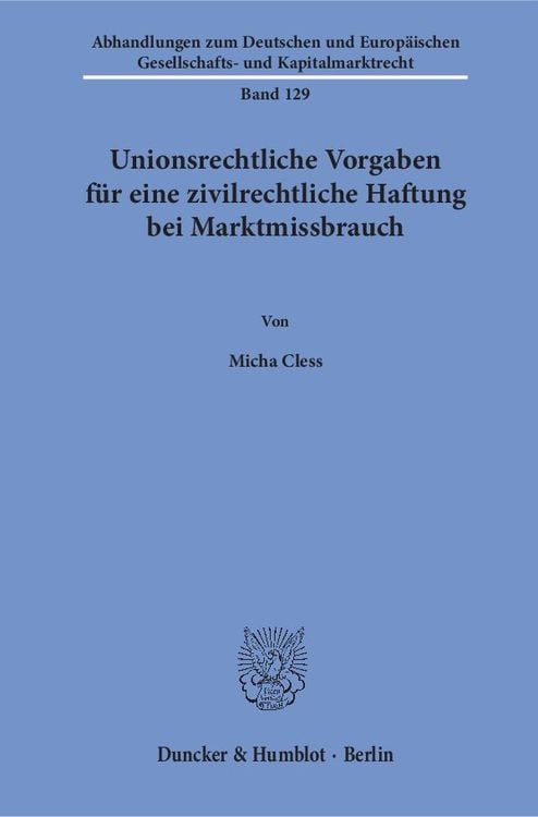 Produktbild: Unionsrechtliche Vorgaben f&uuml;r eine zivilrechtliche Haftung bei Marktmissbrauch.