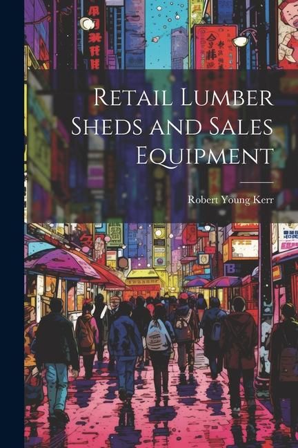 Produktbild: Retail Lumber Sheds and Sales Equipment