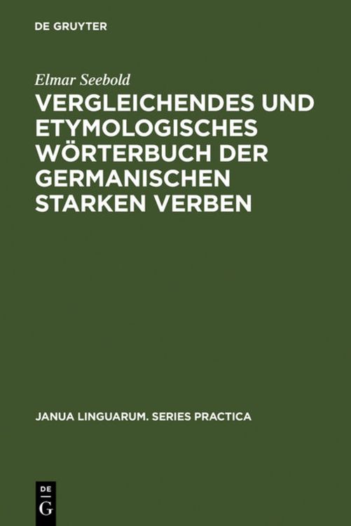 Produktbild: Vergleichendes und etymologisches Wörterbuch der germanischen starken Verben