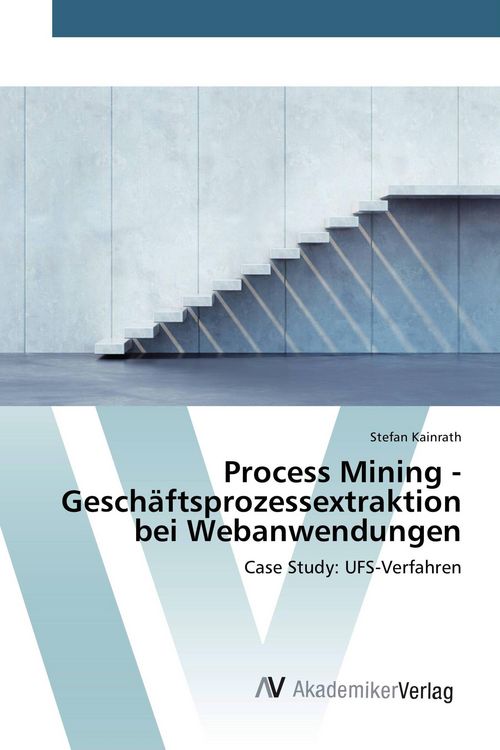 Produktbild: Process Mining - Gesch&auml;ftsprozessextraktion bei Webanwendungen