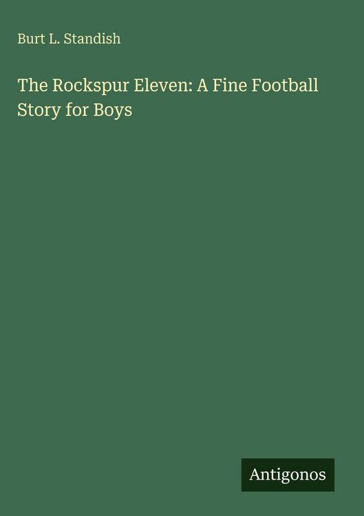 Produktbild: The Rockspur Eleven: A Fine Football Story for Boys