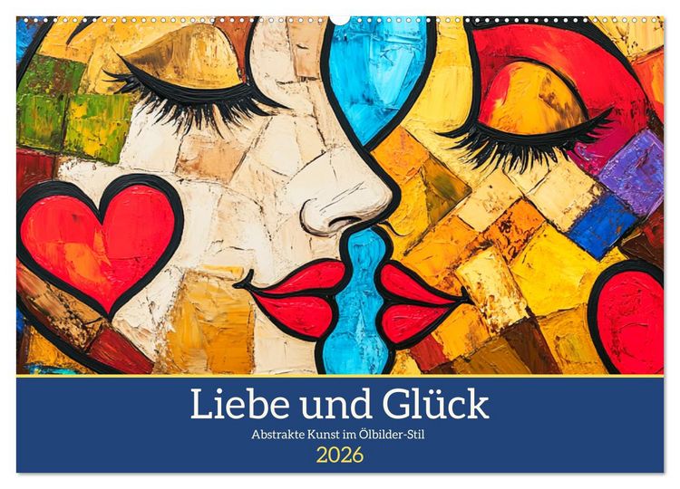 Produktbild: Liebe und Gl&uuml;ck. Abstrakte Kunst im &Ouml;lbilder-Stil (Wandkalender 2026 DIN A2 quer), CALVENDO Monatskalender