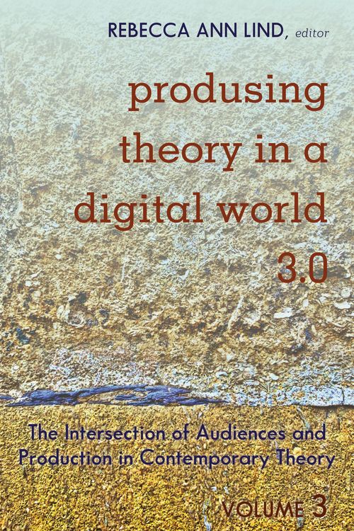 Produktbild: Produsing Theory in a Digital World 3.0