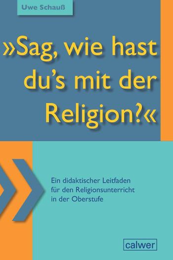 Produktbild: Schau&szlig;, U: "Sag, wie hast du's mit der Religion?"