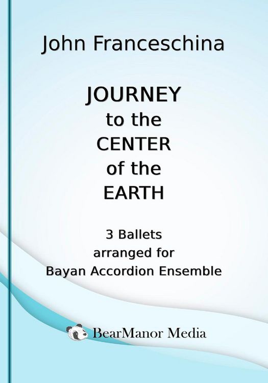 Produktbild: Journey to the Center of the Earth - 3 Ballets arranged for Bayan Accordion Ensemble