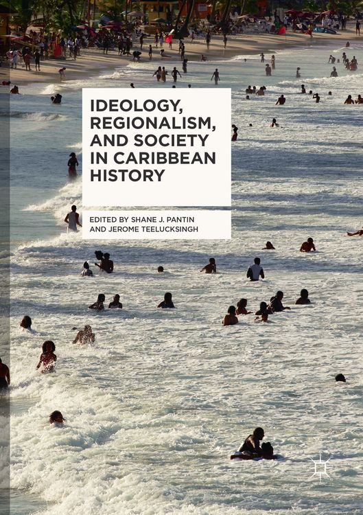 Produktbild: Ideology, Regionalism, and Society in Caribbean History