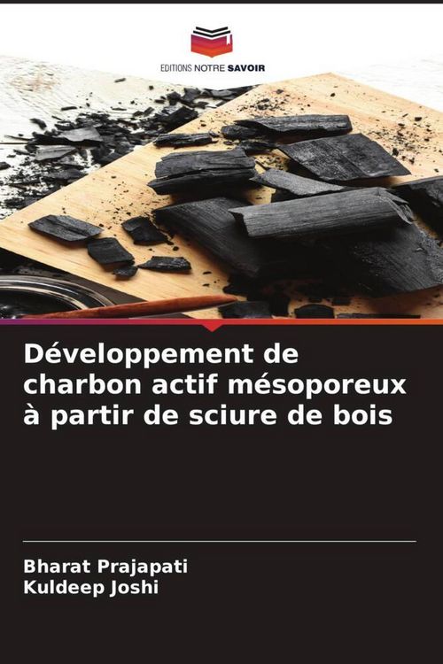 Produktbild: D&eacute;veloppement de charbon actif m&eacute;soporeux &agrave; partir de sciure de bois