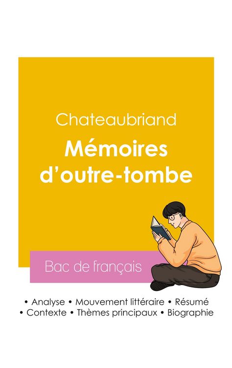 Produktbild: R&eacute;ussir son Bac de fran&ccedil;ais 2026 : Analyse de l'autobiographie M&eacute;moires d'outre-tombe de Chateaubriand