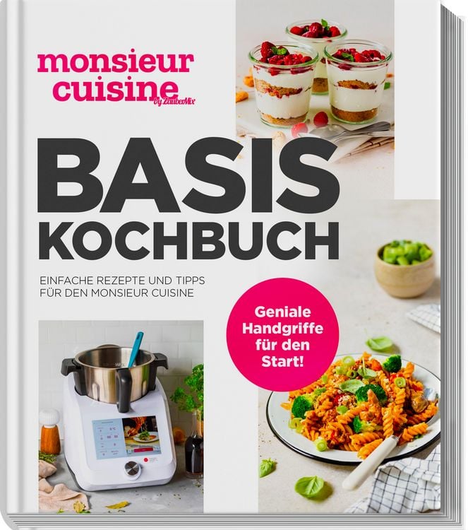 Produktbild: Monsieur cuisine by ZauberMix &ndash; Basis-Kochbuch