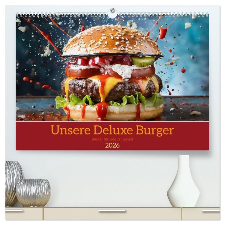 Produktbild: Unsere Burger Deluxe (hochwertiger Premium Wandkalender 2026 DIN A2 quer), Kunstdruck in Hochglanz