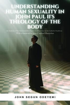 Produktbild: Understanding Human Sexuality in John Paul Ii's Theology Of The Body