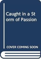 Produktbild: Caught in a Storm of Passion