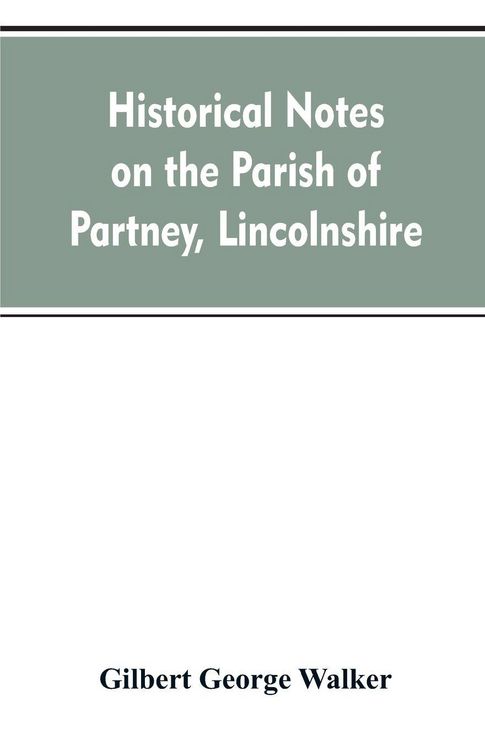 Produktbild: Historical Notes on the Parish of Partney, Lincolnshire