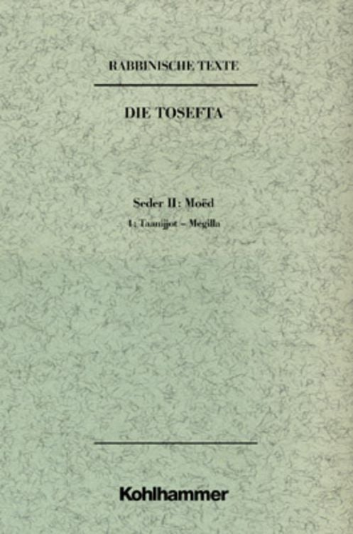 Produktbild: Rabbinische Texte, Erste Reihe: Die Tosefta. Band II: Seder Mo&euml;d