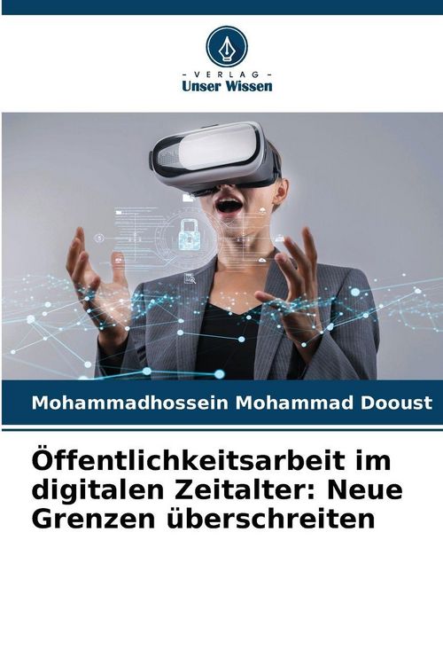 Produktbild: &Ouml;ffentlichkeitsarbeit im digitalen Zeitalter: Neue Grenzen &uuml;berschreiten