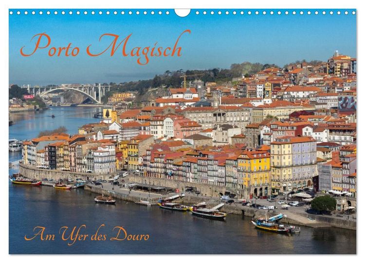 Produktbild: Porto Magisch - Am Ufer des Douro (Wandkalender 2027 DIN A3 quer), CALVENDO Monatskalender
