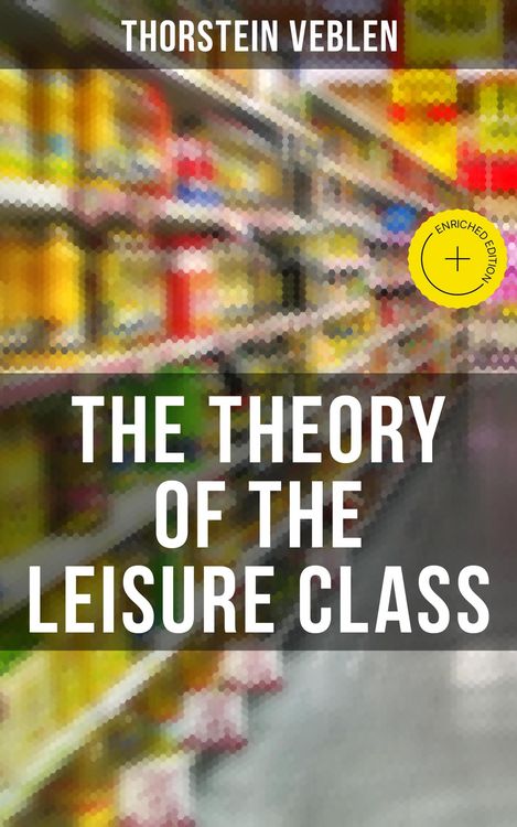 Produktbild: The Theory of the Leisure Class