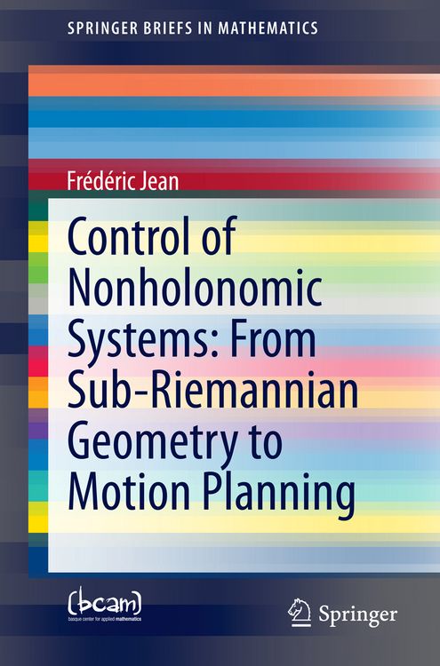 Produktbild: Control of Nonholonomic Systems: from Sub-Riemannian Geometry to Motion Planning