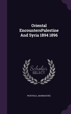 Produktbild: Oriental EncountersPalestine And Syria 1894 1896