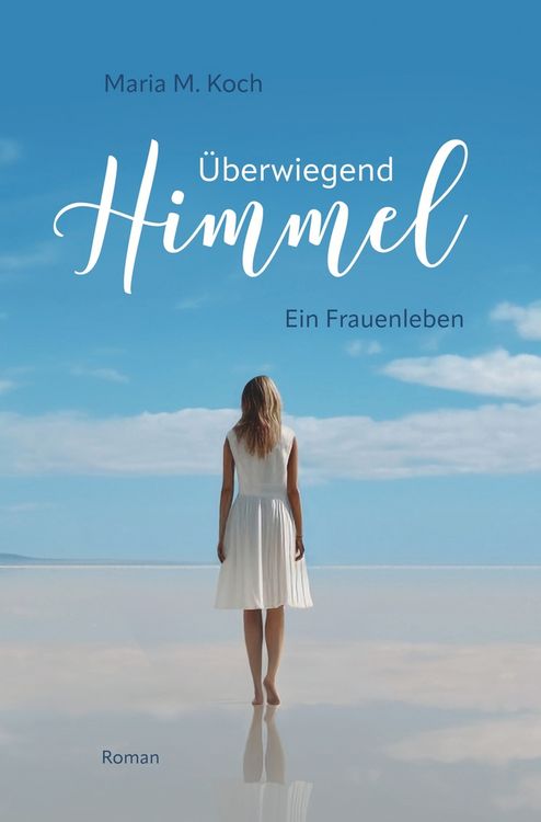 Produktbild: &Uuml;berwiegend Himmel. Ein Frauenleben