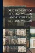 Produktbild: Descendants of Thomas Wiggin and Catherine Whiting Wiggin