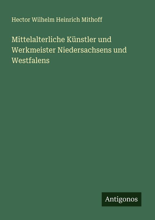 Produktbild: Mittelalterliche K&uuml;nstler und Werkmeister Niedersachsens und Westfalens